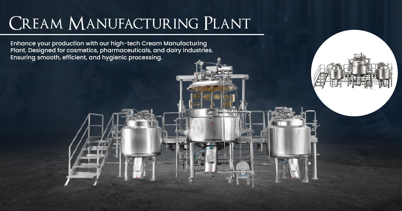 Cream Manufacturing Plant